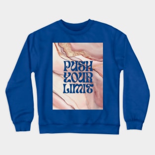 Push Your Limit! Crewneck Sweatshirt